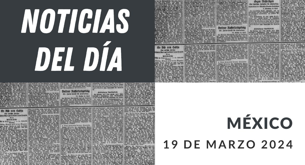 Collage de recortes de periódico con el título "noticias del día" y texto "méxico 19 de marzo 2024.