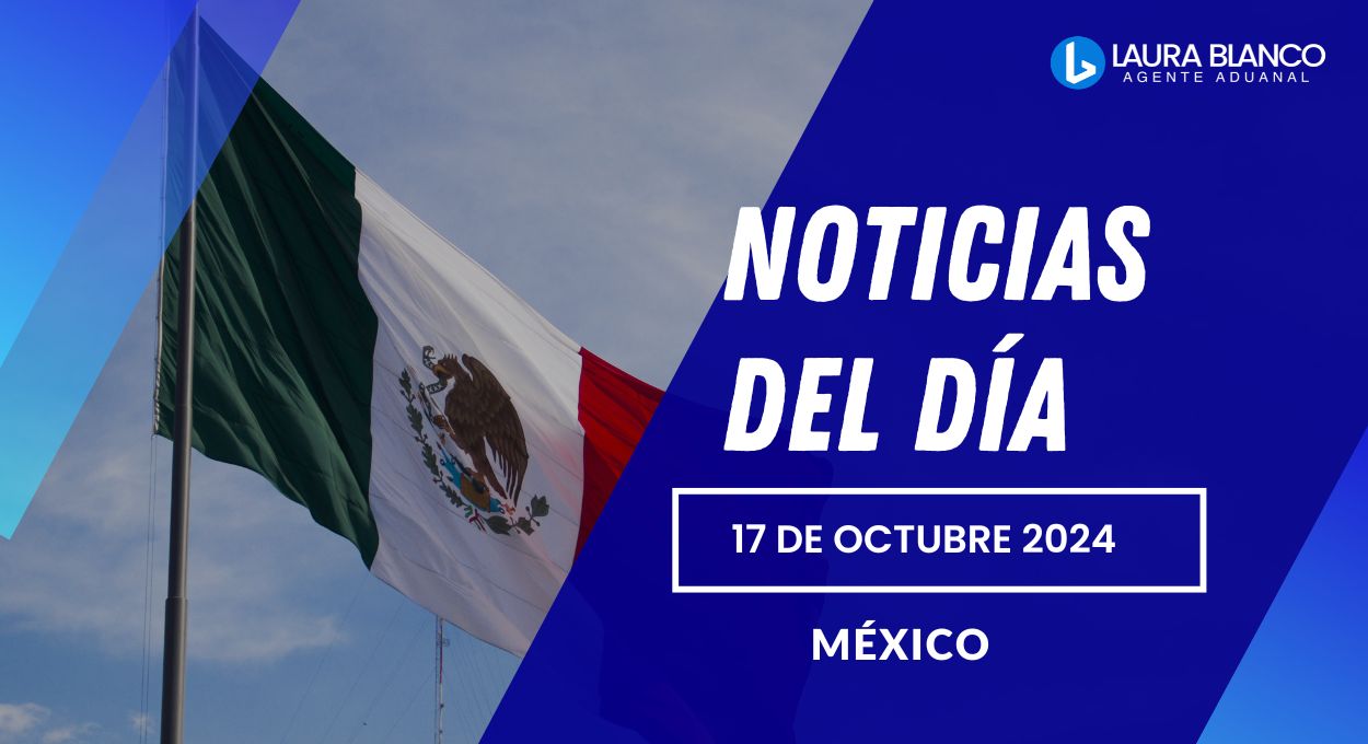 Bandera mexicana y un texto superpuesto que dice "Noticias del Día, 17 de Octubre 2024, México" con un logo en la esquina superior derecha.