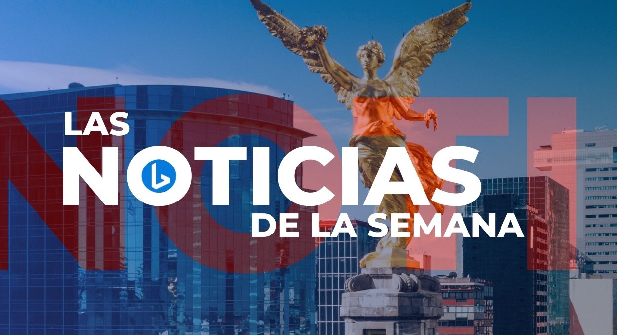 El monumento al Ángel de la Independencia en Ciudad de México con el texto "Las Noticias de la Semana" superpuesto en negrita.