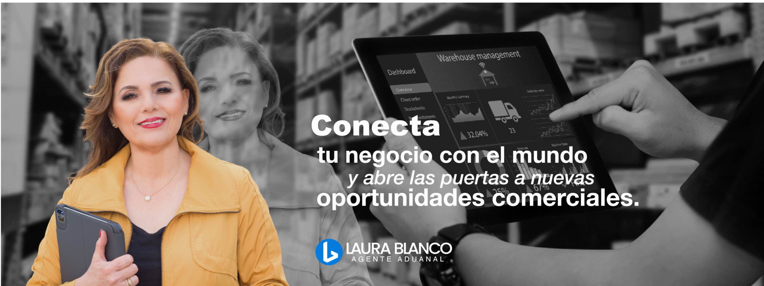 Una mujer sonriente en primer plano con una tableta, una escena en blanco y negro de un almacén al fondo y un texto en español que promociona oportunidades de negocio en el ámbito de la importación y el almacenamiento. En la parte inferior aparecen el logotipo de Laura Blanco y su cargo de agente.